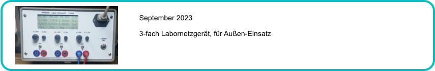 September 2023  3-fach Labornetzgert, fr Auen-Einsatz