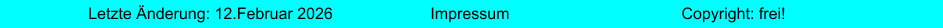 Impressum Letzte �nderung: 12.Februar 2026 Copyright: frei!